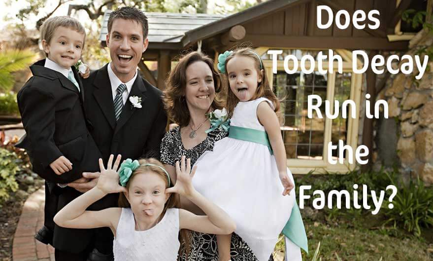Does Tooth Decay Run in the Family?