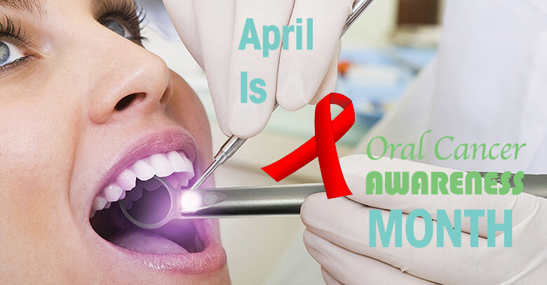 Woman getting a dental exam with the text April is Oral Cancer Awareness Month